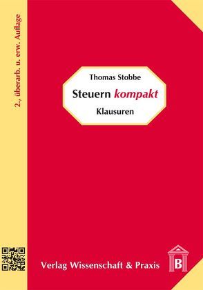 Steuern kompakt – Klausuren von Stobbe,  Thomas