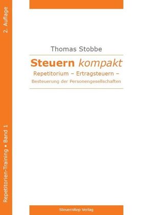 Steuern kompakt. Repetitorium. von Stobbe,  Thomas