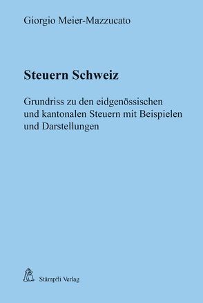 Steuern Schweiz von Meier-Mazzucato,  Giorgio