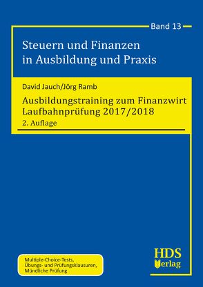 Ausbildungstraining zum Finanzwirt Laufbahnprüfung 2017/2018 von Jauch,  David, Ramb,  Jörg