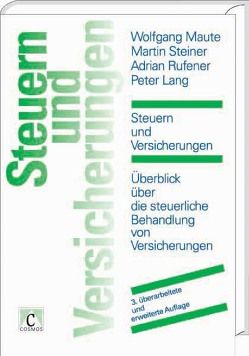 Steuern und Versicherungen von Lang,  Peter, Maute,  Wolfgang, Rufener,  Adrian, Steiner,  Martin