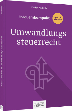 #steuernkompakt Umwandlungssteuerrecht von Anderlik,  Florian