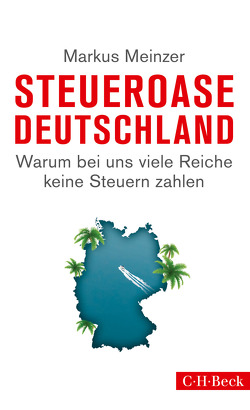 Steueroase Deutschland von Meinzer,  Markus