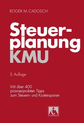 Steuerplanung KMU von Cadosch,  Roger M.