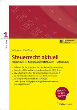 Steuerrecht aktuell 1/2020 von Dietsch,  David, Ellenrieder,  Benedikt, Fischer LLB,  Tobias, Gladitsch,  Hannah, Haendel,  Ralf, Jagenburg,  Christina, Kahlenberg,  Christian, Kappelmann,  Christian, Kutac,  Kimberly, Liedgens,  Gustav, Meinert,  Erik, Pospischil,  Michael, Rein,  Rebekka, Seiler,  Patrick, Sistig,  Sven, Strotkemper,  Noemi, Stümpfig,  Henning, Weiss,  Martin