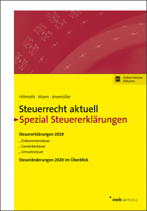 Steuerrecht aktuell Spezial Steuererklärungen 2019 von Anemüller,  Christian Bernd, Hillmoth,  Bernhard, Mann,  Peter