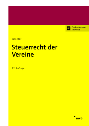 Steuerrecht der Vereine von Emser,  Carina, Feierabend,  Arlett, Kerst,  Andreas, Myßen,  Michael, Schleder,  Herbert