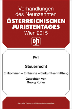 Steuerrecht Einkommen – Einkünfte – Einkunftsermittlung Gutachten von Georg Kofler von Kofler,  Georg