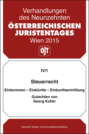 Steuerrecht Einkommen – Einkünfte – Einkunftsermittlung Gutachten von Georg Kofler von Kofler,  Georg