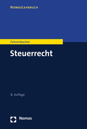 Steuerrecht von Fehrenbacher,  Oliver