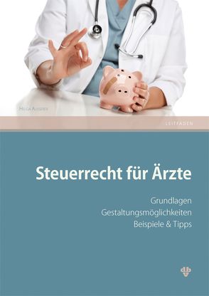 Steuerrecht für Ärzte von Ausserer,  Helga