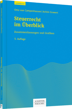 Steuerrecht im Überblick von Campenhausen,  Otto von, Grawert,  Achim