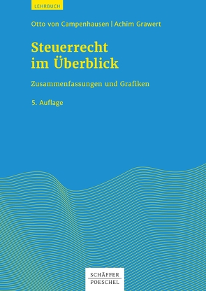 Steuerrecht im Überblick von Campenhausen,  Otto, Grawert,  Achim