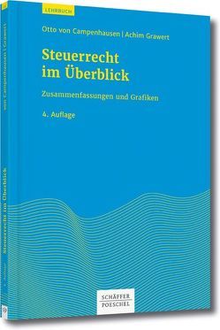 Steuerrecht im Überblick von Campenhausen,  Otto von, Grawert,  Achim