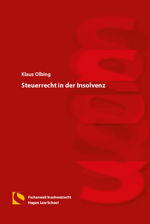 Steuerrecht in der Insolvenz von Olbing,  Klaus