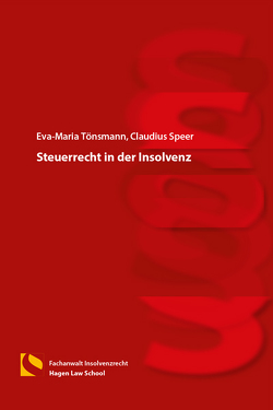 Steuerrecht in der Insolvenz von Speer,  Claudius, Tönsmann,  Eva-Maria