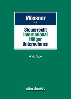 Steuerrecht international tätiger Unternehmen von Dyckmans,  Jan, Haverkamp,  Lars, Henkel,  Udo, Hummel,  David, Klein,  Sonja, Kubicki,  Christoph, Kuhn,  Jürgen, Lampert,  Steffen, Liebchen,  Daniel, Mick,  Marcus, Mössner,  Jörg Manfred, Mössner/Lampert u.a., Pinkernell,  Reimar, Pohl,  Carsten, Port,  Christian, Schänzle,  Thomas, Sydow,  Sabine