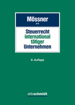 Steuerrecht international tätiger Unternehmen von Dyckmans,  Jan, Haverkamp,  Lars, Henkel,  Udo, Hummel,  David, Klein,  Sonja, Kubicki,  Christoph, Kuhn,  Jürgen, Lampert,  Steffen, Liebchen,  Daniel, Mick,  Marcus, Mössner,  Jörg Manfred, Mössner/Lampert u.a., Pinkernell,  Reimar, Pohl,  Carsten, Port,  Christian, Schänzle,  Thomas, Sydow,  Sabine