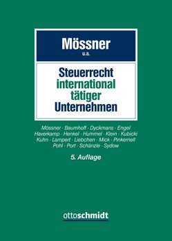 Steuerrecht international tätiger Unternehmen von Baumhoff,  Hubertus, Dyckmans,  Jan, Engel,  Benjamin, Haverkamp,  Lars, Henkel,  Udo, Hummel,  David, Klein,  Sonja, Kubicki,  Christoph, Kuhn,  Jürgen, Lampert,  Steffen, Liebchen,  Daniel, Mick,  Marcus, Mössner,  Jörg Manfred, Pinkernell,  Reimar, Pohl,  Carsten, Port,  Christian, Schänzle,  Thomas, Sydow,  Sabine