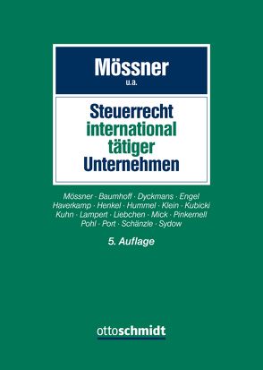 Steuerrecht international tätiger Unternehmen von Baumhoff,  Hubertus, Dyckmans,  Jan, Engel,  Benjamin, Haverkamp,  Lars, Henkel,  Udo, Hummel,  David, Klein,  Sonja, Kubicki,  Christoph, Kuhn,  Jürgen, Lampert,  Steffen, Liebchen,  Daniel, Mick,  Marcus, Mössner,  Jörg Manfred, Pinkernell,  Reimar, Pohl,  Carsten, Port,  Christian, Schänzle,  Thomas, Sydow,  Sabine