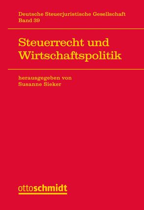 Steuerrecht und Wirtschaftspolitik von Sieker,  Susanne