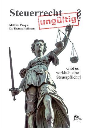 Steuerrecht ungültig? von Hoffmann,  Thomas, Pauqué,  Matthias