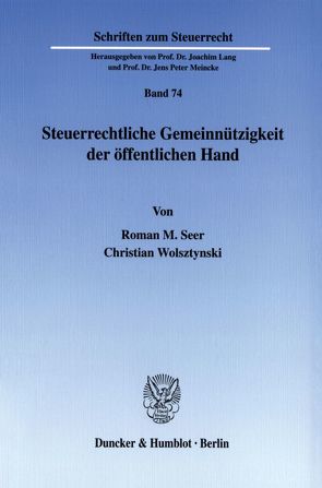 Steuerrechtliche Gemeinnützigkeit der öffentlichen Hand. von Seer,  Roman M., Wolsztynski,  Christian