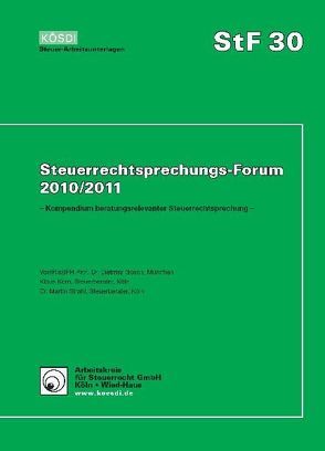 Steuerrechtsprechungs-Forum 2010/2011 von Gosch,  Dietmar, Korn,  Klaus, Strahl,  Martin