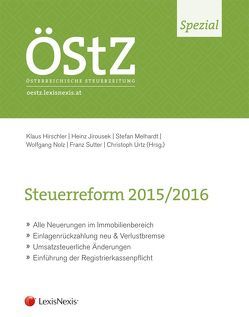 Steuerreform 2015/2016 von Hirschler,  Klaus, Jirousek,  Heinz, Melhardt,  Stefan, Nolz,  Wolfgang, Sutter,  Franz Philipp, Urtz,  Christoph