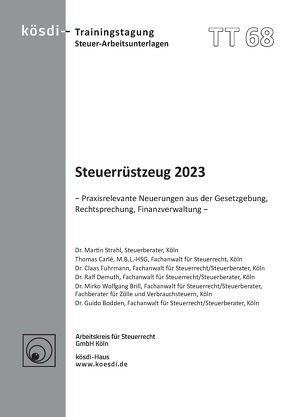 Steuerrüstzeug 2023 von Bodden,  Guido, Brill,  Mirko Wolfgang, Carlé,  Thomas, Demuth,  Ralf, Fuhrmann,  Claas, Strahl,  Martin