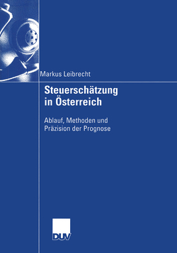 Steuerschätzung in Österreich von Leibrecht,  markus