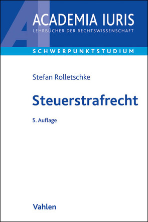 Steuerstrafrecht von Rolletschke,  Stefan