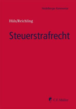 Steuerstrafrecht von Apfel,  Henner, Asholt,  Martin, Franke-Roericht,  LL.M.,  Thorsten, Groß,  LL.M.,  Bernd, Hüls,  Silke, Hunsmann,  Daniel, Kauffmann,  LL.M.,  Philipp, Krug,  Björn, Lindemann,  Michael, Parsch,  Annette, Reichling,  Tilman, Sauer,  Dirk, Schork,  LL.M.,  Alexander, Schott,  Stefanie, Wollschläger,  Sebastian, Ziemann,  Sascha