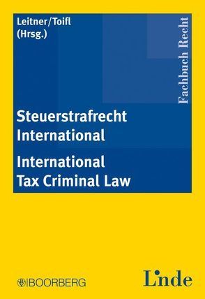 Steuerstrafrecht International – International Tax Criminal Law von Leitner,  Roman, Toifl,  Gerald