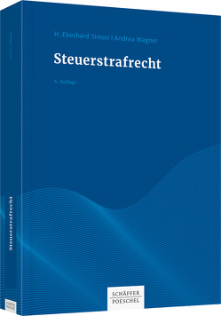 Steuerstrafrecht von Simon,  H. Eberhard, Wagner,  Andrea