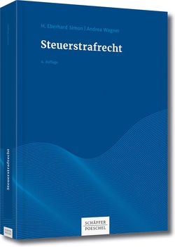 Steuerstrafrecht von Simon,  H. Eberhard, Wagner,  Andrea