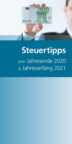 Steuertipps zum Jahresende 2020 & Jahresanfang 2021 von Böck,  Joseph