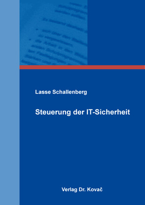 Steuerung der IT-Sicherheit von Schallenberg,  Lasse