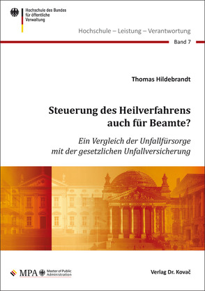 Steuerung des Heilverfahrens auch für Beamte? von Hildebrandt,  Thomas