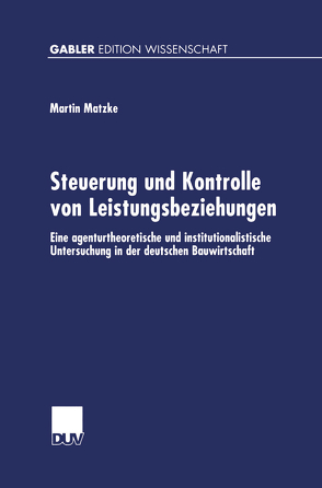 Steuerung und Kontrolle von Leistungsbeziehungen von Matzke,  Martin