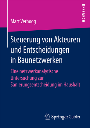 Steuerung von Akteuren und Entscheidungen in Baunetzwerken von Verhoog,  Mart