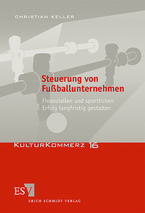 Steuerung von Fußballunternehmen von Keller,  Christian