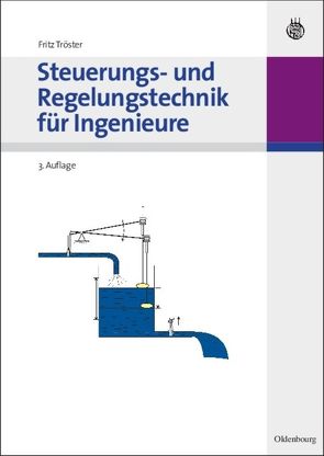 Steuerungs- und Regelungstechnik für Ingenieure von Tröster,  Fritz