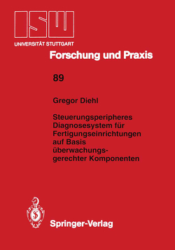 Steuerungsperipheres Diagnosesystem für Fertigungseinrichtungen auf Basis überwachungs- gerechter Komponenten von Diehl,  Gregor