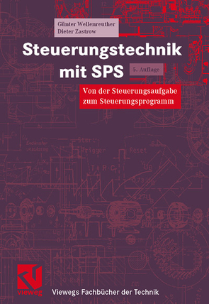 Steuerungstechnik mit SPS von Wellenreuther,  Günter, Zastrow,  Dieter