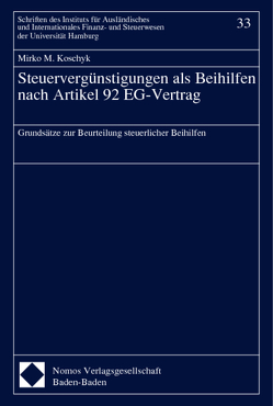 Steuervergünstigungen als Beihilfen nach Artikel 92 EG-Vertrag von Koschyk,  Mirko M.