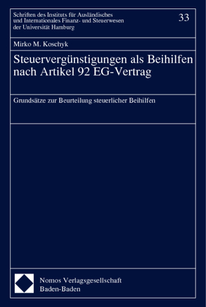 Steuervergünstigungen als Beihilfen nach Artikel 92 EG-Vertrag von Koschyk,  Mirko M.