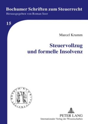 Steuervollzug und formelle Insolvenz von Krumm,  Marcel