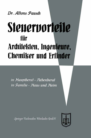 Steuervorteile für Architekten, Ingenieure, Chemiker und Erfinder von Pausch,  Alfons