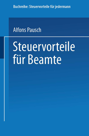 Steuervorteile für Beamte von Pausch,  Alfons